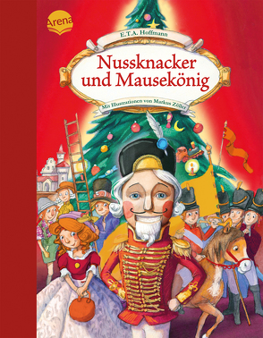Nussknacker und Mausekönig von Hoffmann,  E T A, Rieckhoff,  Sibylle, Zöller,  Markus