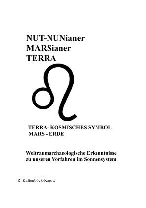 NUT-NUNianer MARSianer (SHU MER) TERRAner von Kaltenböck-Karow,  R.