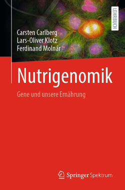 Nutrigenomik von Carlberg,  Carsten, Klotz,  Lars-Oliver, Molnár,  Ferdinand