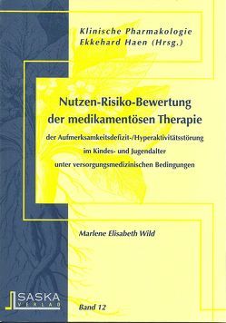 Nutzen-Risiko-Bewertung der medikamentösen Therapie von Haen,  Ekkehard, Wild,  Marlene Elisabeth