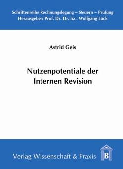 Nutzenpotentiale der Internen Revision. von Geis,  Astrid