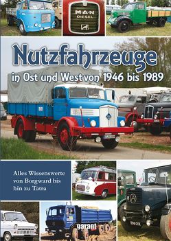 Nutzfahrzeuge in Ost und West von garant Verlag GmbH