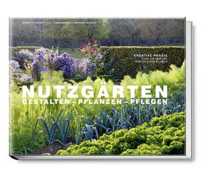 Nutzgärten Gestalten – Pflanzen – Pflegen von Becker Jürgen, Majerus,  Marianne, Michael,  Volker, Tegtmeyer,  Renate