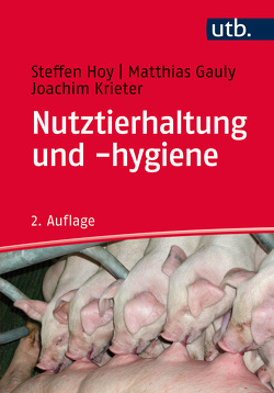 Nutztierhaltung und -hygiene von Gauly,  Matthias, Hoy,  Steffen, Krieter,  Joachim