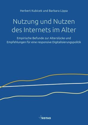 Nutzung und Nutzen des Internets im Alter von Kubicek,  Herbert, Lippa,  Barbara