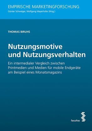 Nutzungsmotive und Nutzungsverhalten von Biruhs,  Thomas