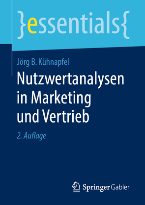 Nutzwertanalysen in Marketing und Vertrieb von Kühnapfel,  Jörg B