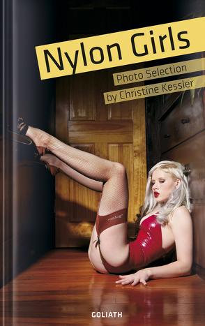 Nylon Girls – Photo Selection von Goliath, Keßler,  Christine