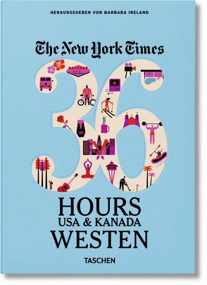 NYT. 36 Hours. USA & Kanada. Westen von Ireland,  Barbara
