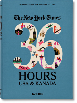 NYT. 36 Hours. USA & Kanada von Ireland,  Barbara