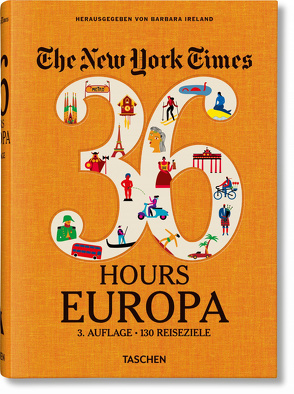 The New York Times 36 Hours. Europa. 3. Auflage von Ireland,  Barbara