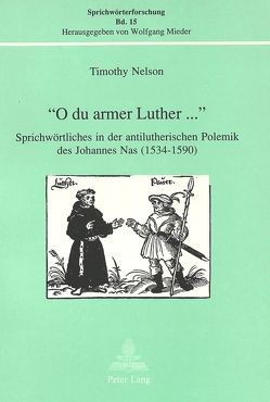 «O du armer Luther…» von Nelson,  Timothy
