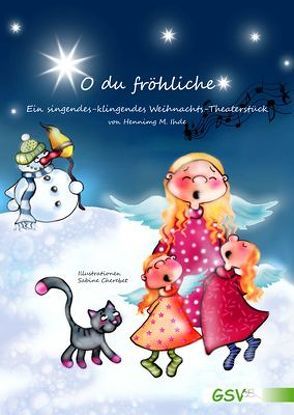 O du fröhliche – Ein singendes-klingendes Weihnachtstheaterstück von Ihde,  Henning M