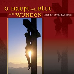 O Haupt voll Blut und Wunden von Schnitter,  Gerhard