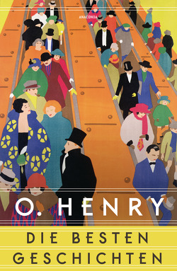 O. Henry – Die besten Geschichten von Berlina,  Alexandra, Henry,  O.