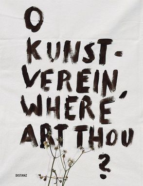 O Kunstverein, where art thou? von Anspach,  Beate, Waldvogel,  Florian