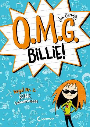 O.M.G. Billie! (Band 2) – Regel Nr. 2: Keine Geheimnisse von Carney,  Jen, Ernst,  Alexandra