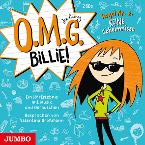 O.M.G. Billie! – Regel Nr. 2: Keine Geheimnisse von Carney,  Jen, Großmann,  Valentina