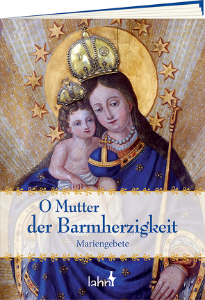 O Mutter der Barmherzigkeit