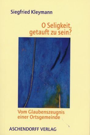 O Seligkeit, getauft zu sein? von Kleymann,  Siegried