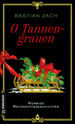 O Tannengrauen von Zach,  Bastian