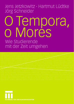 O Tempora, o Mores von Jetzkowitz,  Jens, Lüdtke,  Hartmut, Schneider,  Joerg
