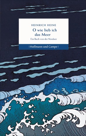 O wie lieb ich das Meer von Hauschild,  Jan-Christoph, Heine,  Heinrich