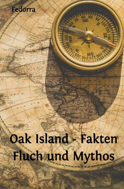 Oak Island – Fakten Fluch und Mythos von Bloeb,  Marcus
