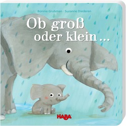 Ob groß oder klein … von Diederen,  Suzanne, Grubman,  Bonnie, Schmidt,  Annika, Storch,  Imke