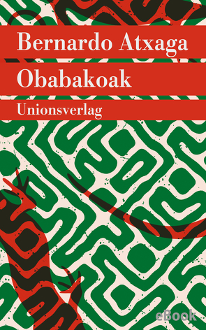 Obabakoak oder Das Gänsespiel von Atxaga,  Bernardo, Induni,  Giò Waeckerlin