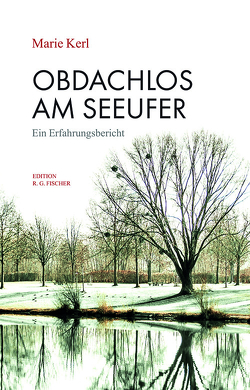 Obdachlos am Seeufer von Kerl,  Marie