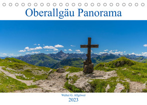 Oberallgäu Panorama (Tischkalender 2023 DIN A5 quer) von G. Allgöwer,  Walter