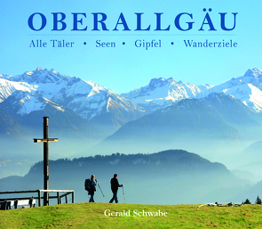 Oberallgäu von Schwabe,  Gerald