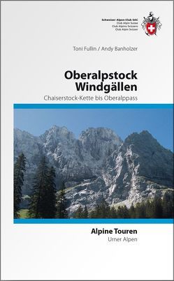 Oberalpstock Windgällen von Banholzer,  Andy, Fullin,  Toni