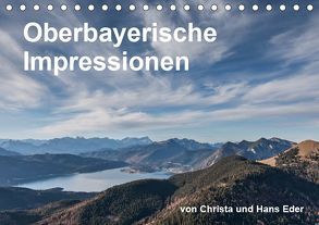 Oberbayerische Impressionen (Tischkalender 2019 DIN A5 quer) von und Hans Eder,  Christa