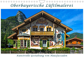 Oberbayerische Lüftlmalerei (Wandkalender 2023 DIN A4 quer) von Zillich,  Bernd