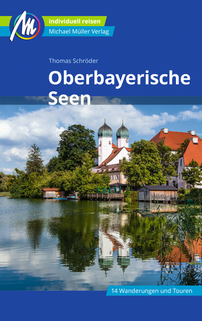 Oberbayerische Seen Reiseführer Michael Müller Verlag von Schroeder,  Thomas