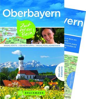 Oberbayern – Zeit für das Beste von Mentzel,  Britta, Stankiewicz,  Thomas