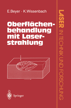 Oberflächenbehandlung mit Laserstrahlung von Beyer,  Eckhard, Wissenbach,  K.