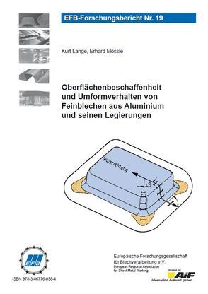 Oberflächenbeschaffenheit und Umformverhalten von Feinblechen aus Aluminium und seinen Legierungen von Lange,  Kurt, Mössle,  Erhard
