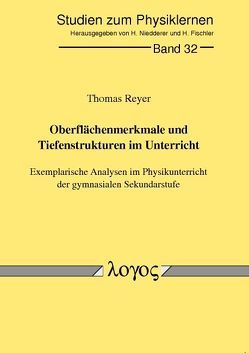 Oberflächenmerkmale und Tiefenstrukturen im Unterricht von Reyer,  Thomas