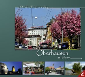 Oberhausen in Bildern von Haidar,  Ute, von Rußdorf,  Philipp, Wißner,  Bernd