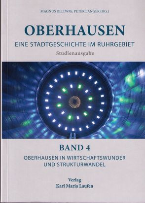 Oberhausen in Wirtschaftswunder und Strukturwandel von Dellwig,  Magnus, Langer,  Peter