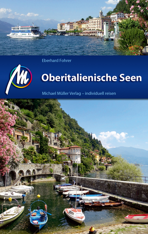 Oberitalienische Seen Reiseführer Michael Müller Verlag von Fohrer,  Eberhard