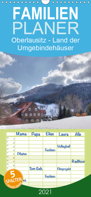 Oberlausitz – Land der Umgebindehäuser – Familienplaner hoch (Wandkalender 2021 , 21 cm x 45 cm, hoch) von Großpietsch,  Frank