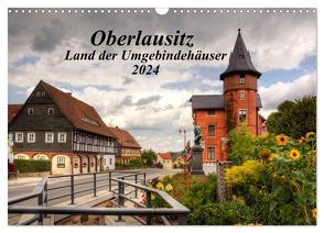 Oberlausitz – Land der Umgebindehäuser (Wandkalender 2024 DIN A3 quer), CALVENDO Monatskalender von Großpietsch,  Frank