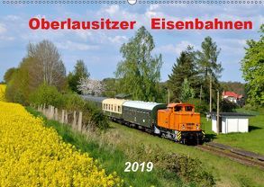 Oberlausitzer Eisenbahnen 2019 (Wandkalender 2019 DIN A2 quer) von Heinzke,  Robert