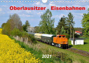 Oberlausitzer Eisenbahnen 2021 (Wandkalender 2021 DIN A4 quer) von Heinzke,  Robert