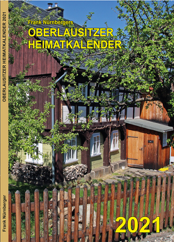 Oberlausitzer Heimatkalender 2021 von Nürnberger,  Frank
