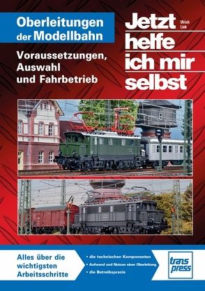 Oberleitungen auf der Modellbahn von Lieb,  Ulrich